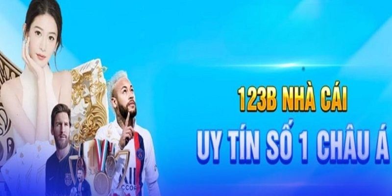 Giới thiệu 123b nhà cái uy tín, chất lượng 